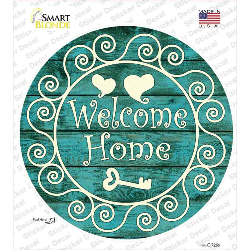 C-726s-M Welcome Home Novelty Circle Sticker Decal - Medium