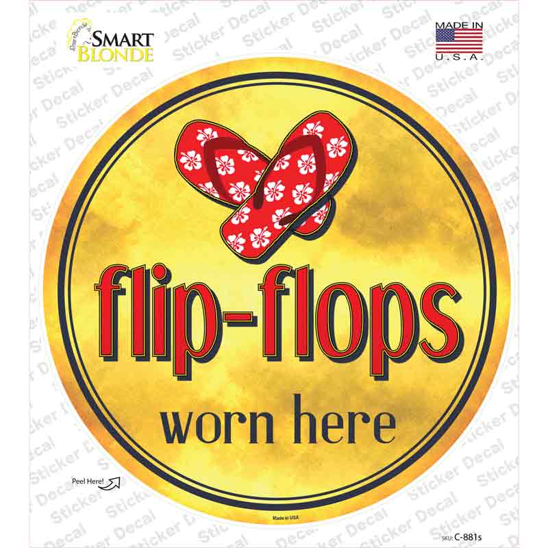 C-881s-M Flip Flops Worn Here Novelty Circle Sticker Decal - Medium