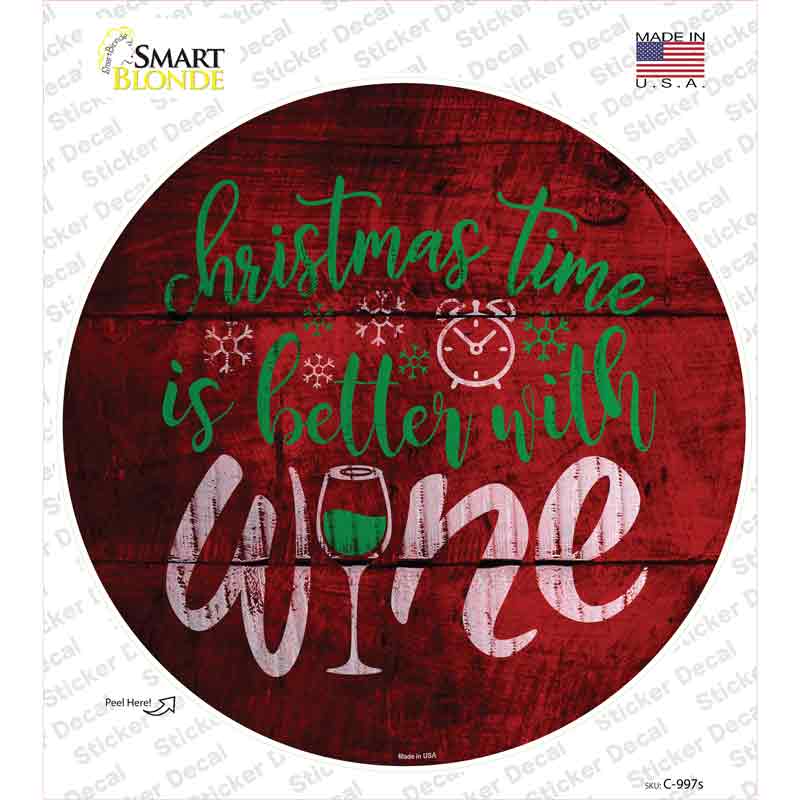 C-997s-M Better with Wine Novelty Circle Sticker Decal - Medium