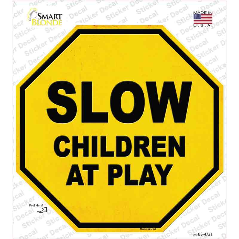 BS-472s-M Slow Children At Play Novelty Octagon Sticker Decal - Medium