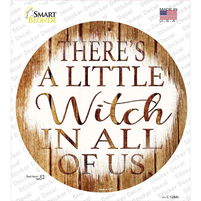 C-1284s-M Witch in All of Us Novelty Circle Sticker Decal - Medium
