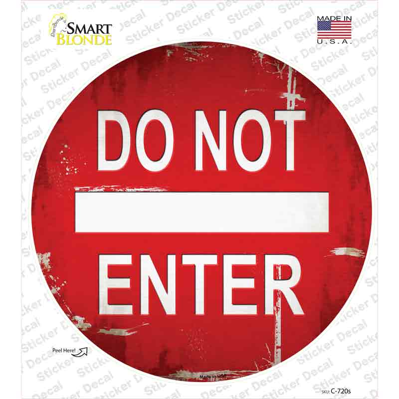 C-720s-M Do Not Enter Rusty Novelty Circle Sticker Decal - Medium