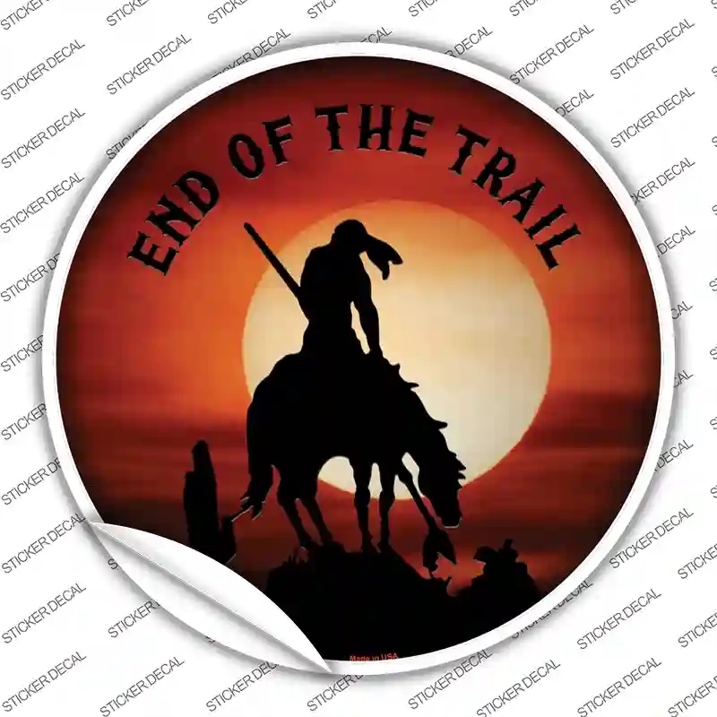 C-550s-XL End of the Trail Novelty Circle Sticker Decal - Extra Large