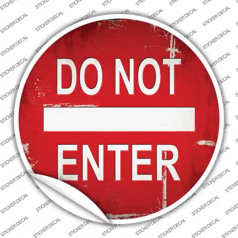 C-720s-S Do Not Enter Rusty Novelty Circle Sticker Decal - Small