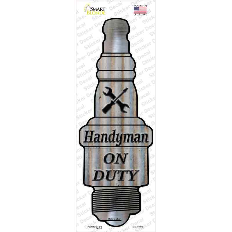 J-074s-M Handyman on Duty Novelty Spark Plug Sticker Decal - Medium