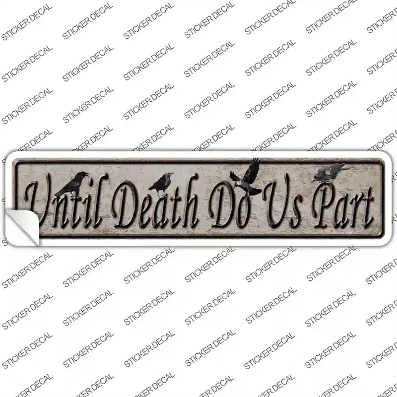 K-1348s-L Until Death Do Us Part Novelty Narrow Sticker Decal - Large