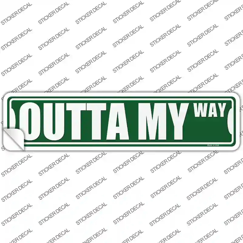 K-1870s-S Outta My Way Novelty Narrow Sticker Decal - Small