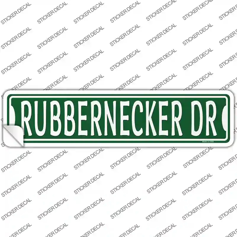 K-1876s-L Rubbernecker Dr Novelty Narrow Sticker Decal - Large