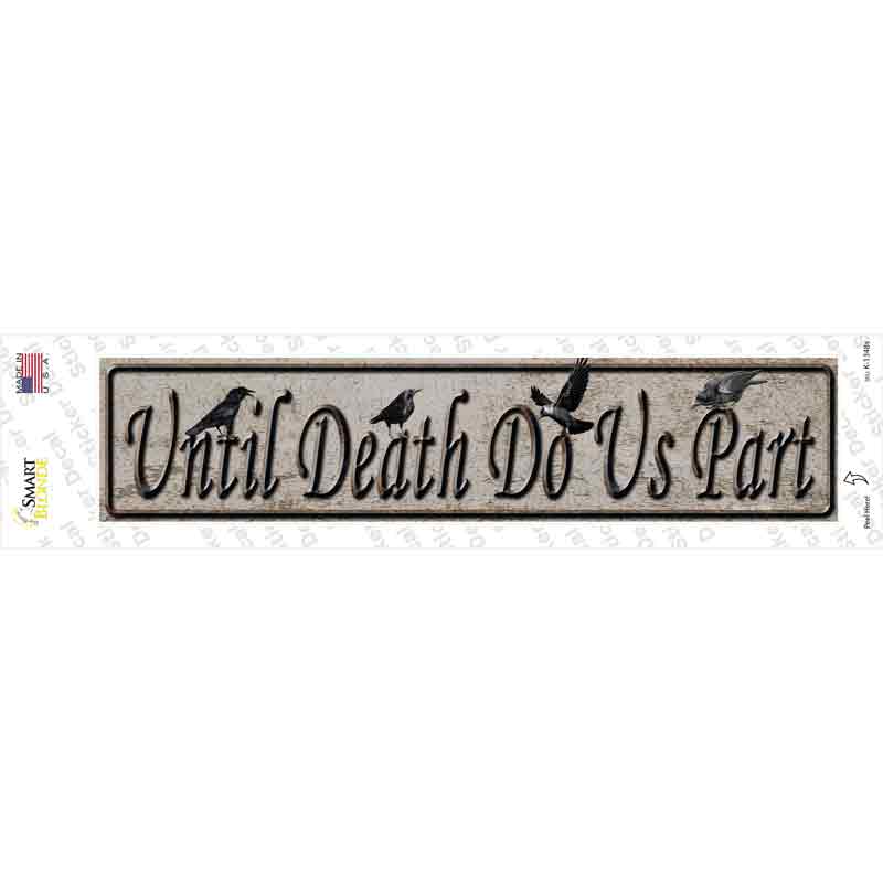 K-1348s-M Until Death Do Us Part Novelty Narrow Sticker Decal - Medium