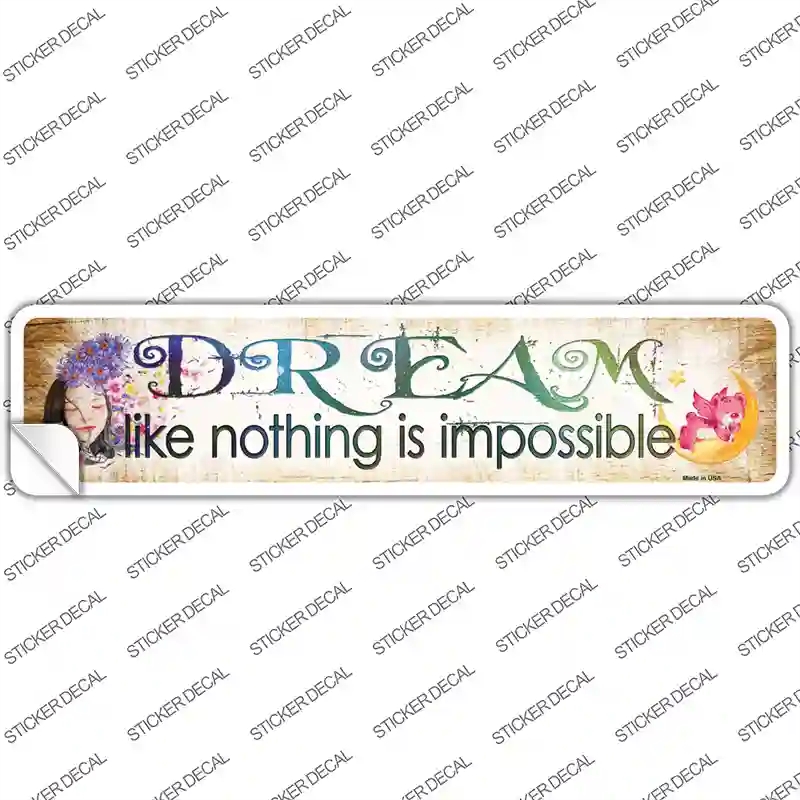 K-1723s-L Dream Nothing is Impossible Novelty Narrow Sticker Decal - Large