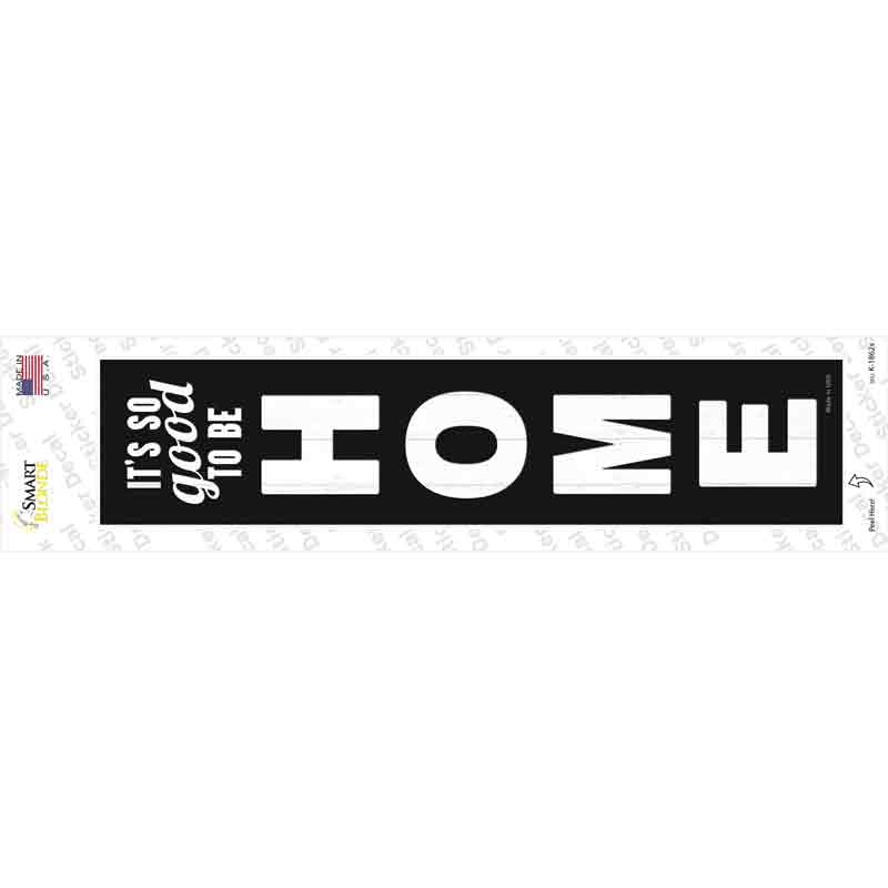 K-1862s-M So Good to be Home Novelty Narrow Sticker Decal - Medium