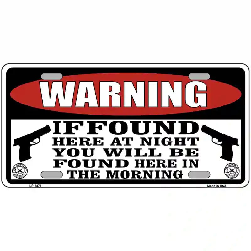 LLP-6871 24 x 12 in. Warning If Found Novelty Metal License Plate