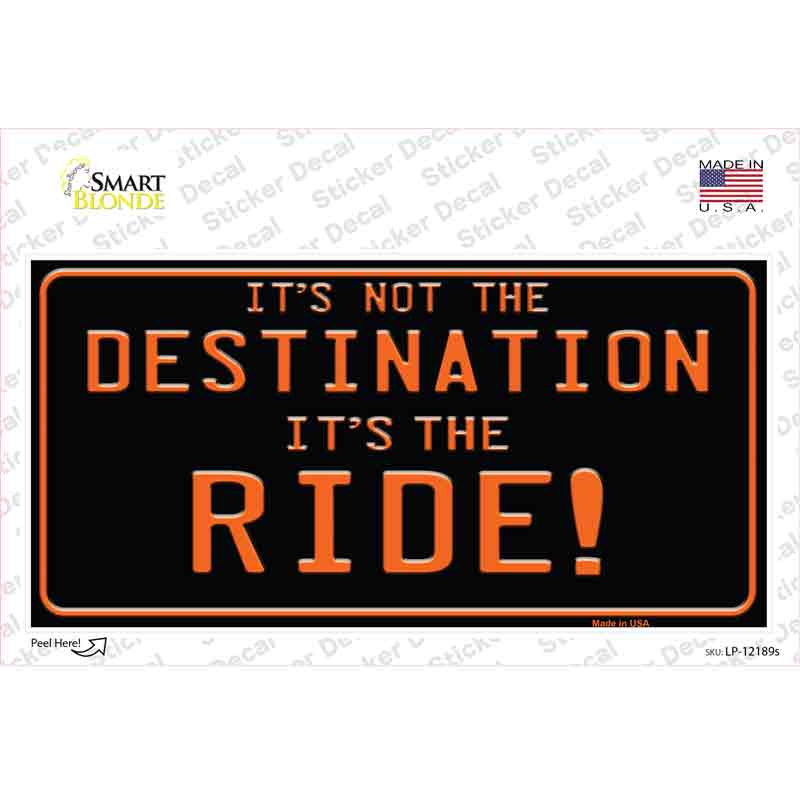 LP-12189s-M Its Not the Destination Novelty Sticker Decal - Medium