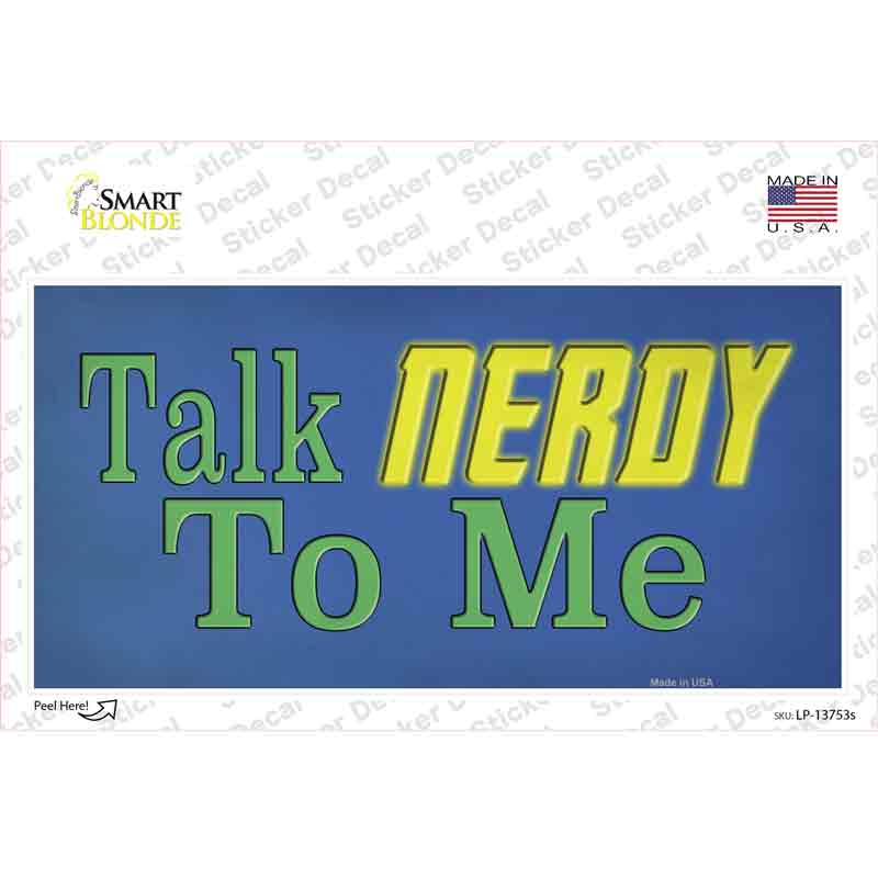 LP-13753s-M Talk Nerdy to Me Novelty Sticker Decal - Medium