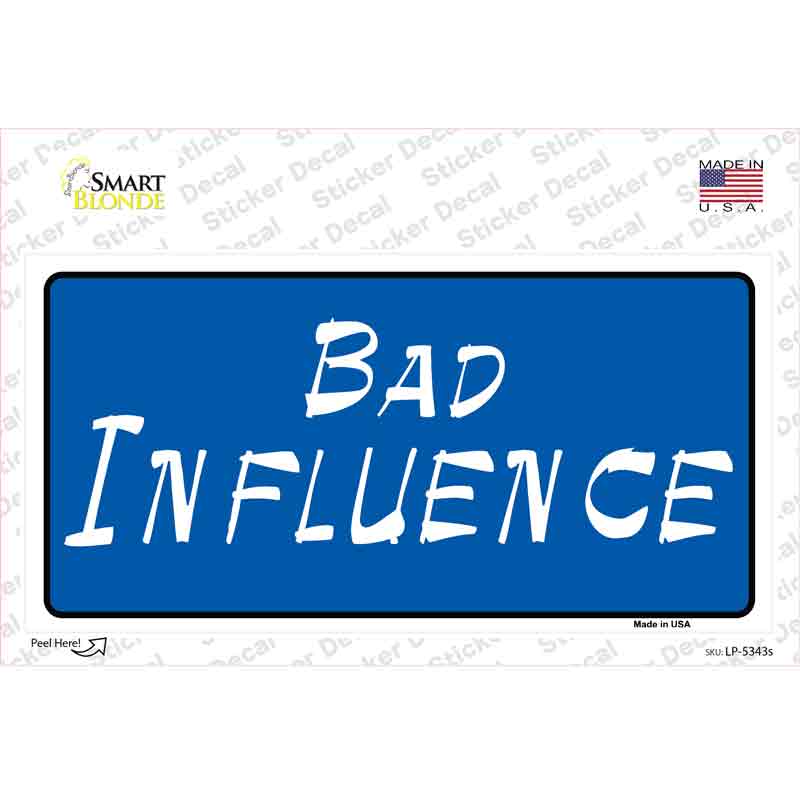 LP-5343s-M Bad Influence Novelty Sticker Decal - Medium