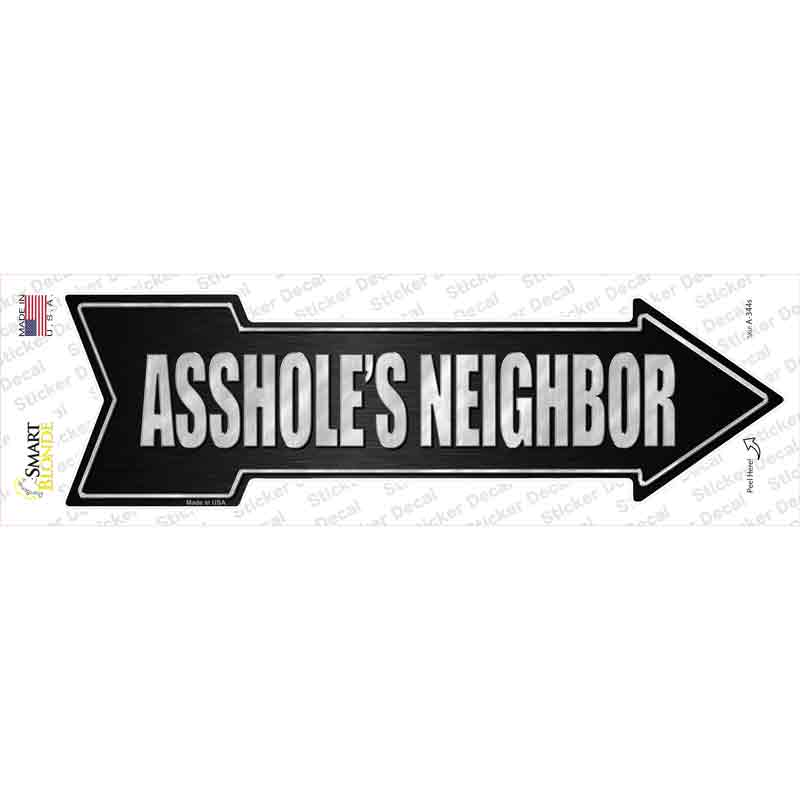 A-344s-M Assholes Neighbor Novelty Arrow Sticker Decal - Medium