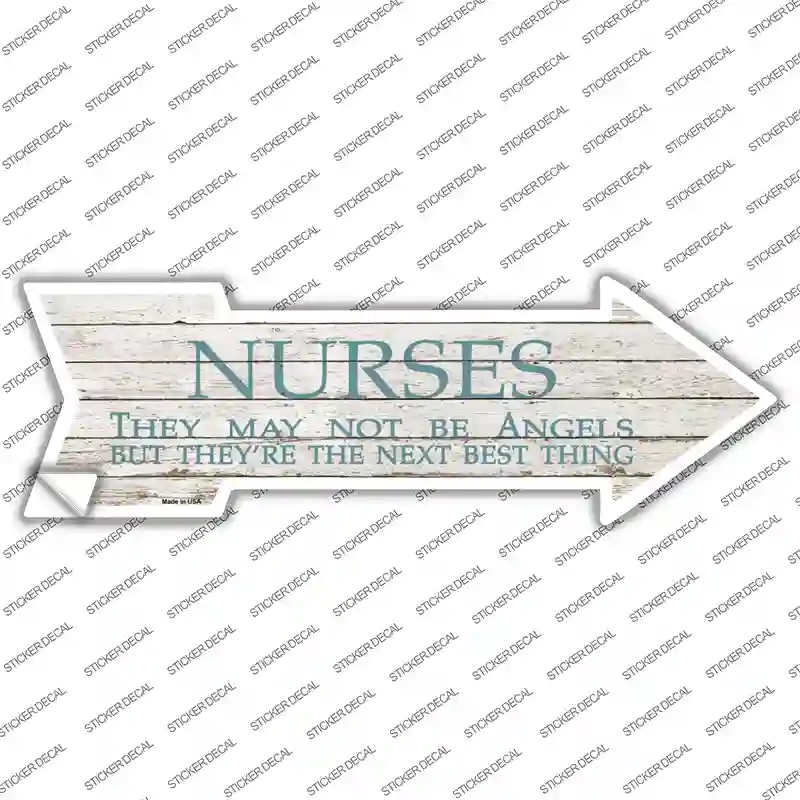 A-692s-L Nurses May Not Be Angels Novelty Arrow Sticker Decal - Large
