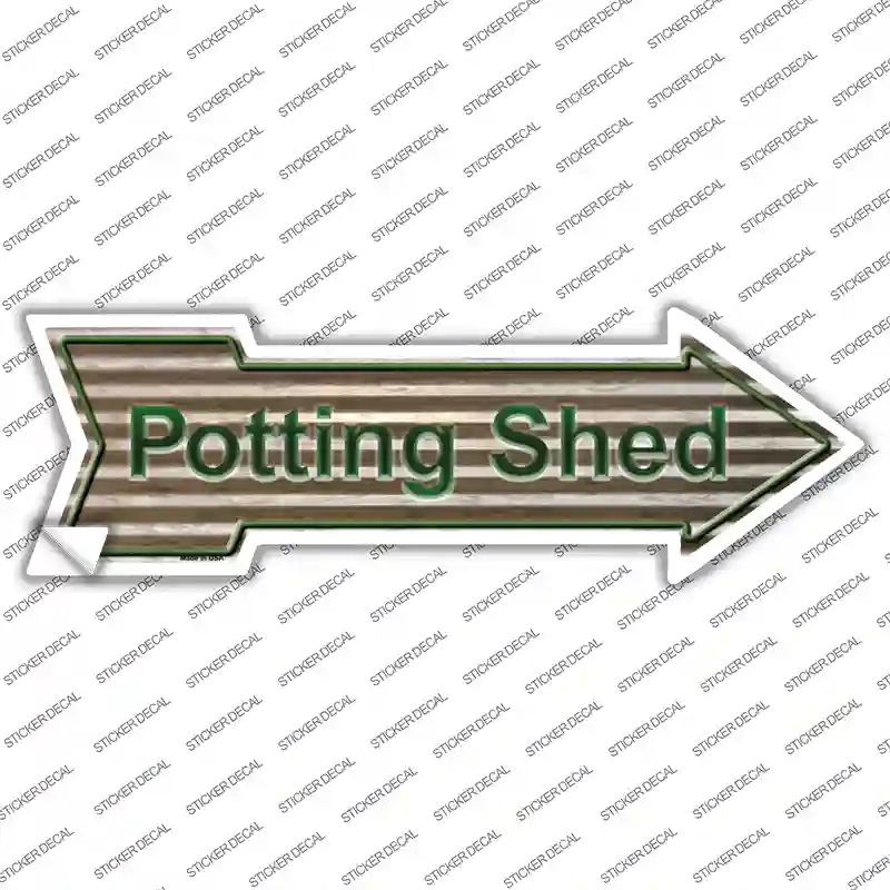 A-644s-S Potting Shed on Corrugated Effect Novelty Arrow Sticker Decal - Small