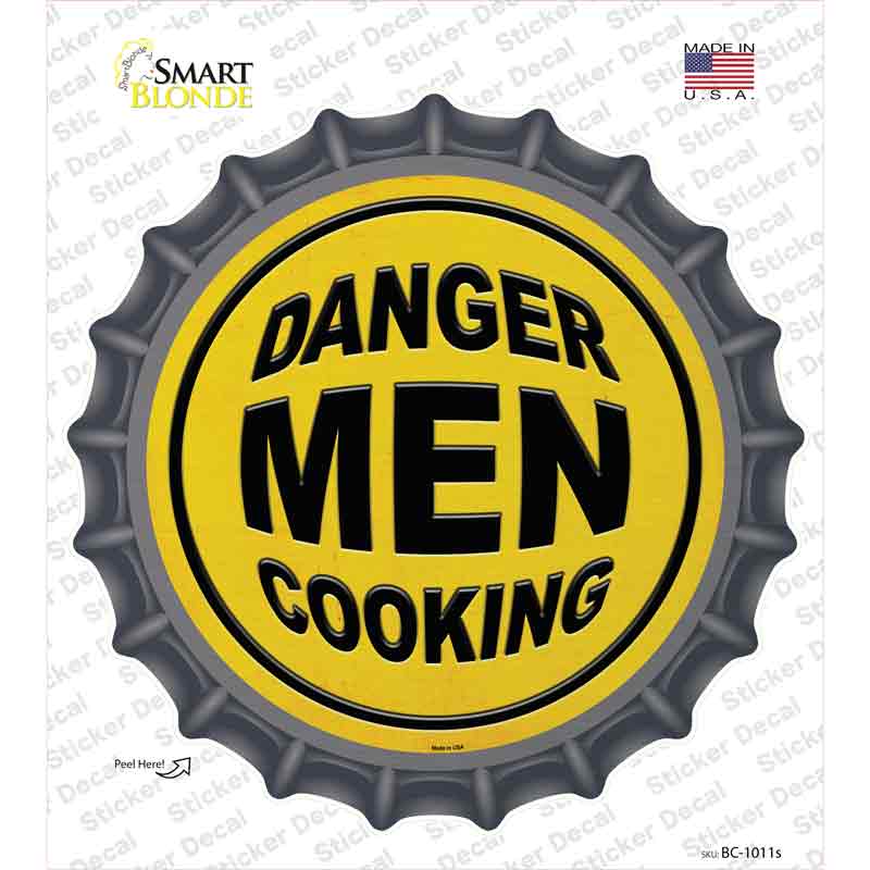 BC-1011s-M Danger Men Cooking Novelty Bottle Cap Sticker Decal - Medium