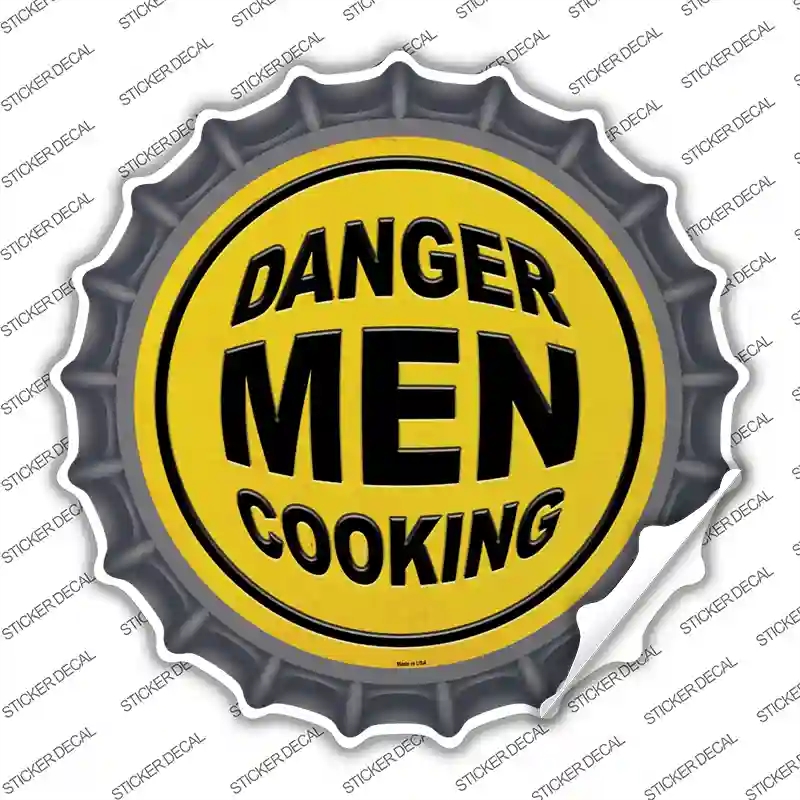 BC-1011s-XL Danger Men Cooking Novelty Bottle Cap Sticker Decal - Extra Large