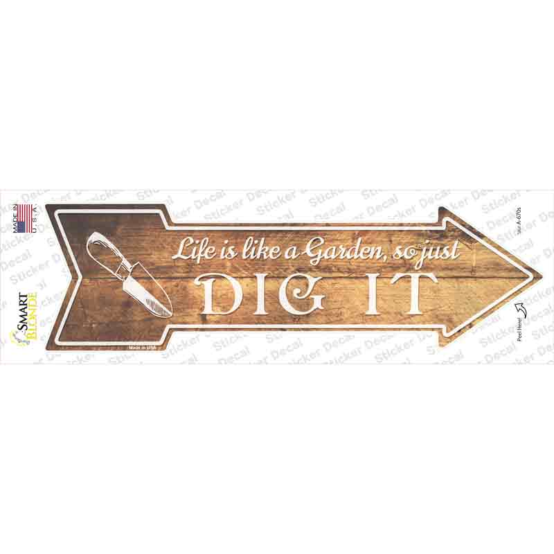 A-670s-M Life is like A Garden Novelty Arrow Sticker Decal - Medium