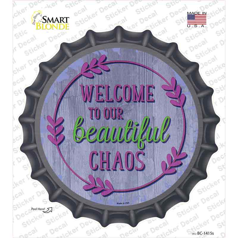 BC-1415s-M Welcome Beautiful Chaos Novelty Bottle Cap Sticker Decal - Medium