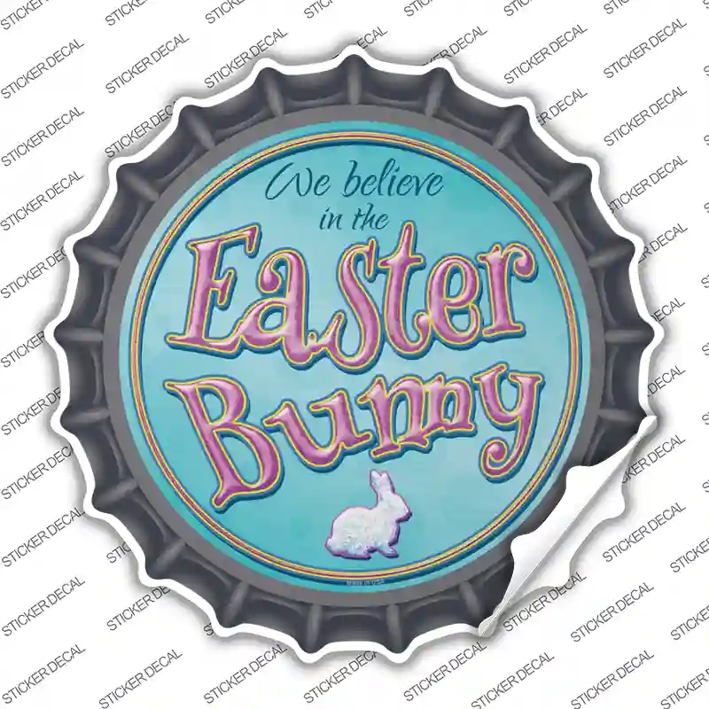 BC-833s-S We Believe in the Easter Bunny Novelty Bottle Cap Sticker Decal - Small