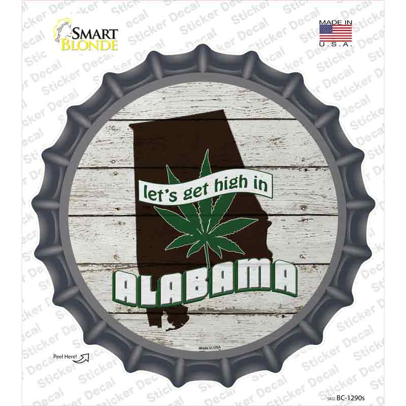 BC-1290s-M Lets Get High in Alabama Novelty Bottle Cap Sticker Decal - Medium