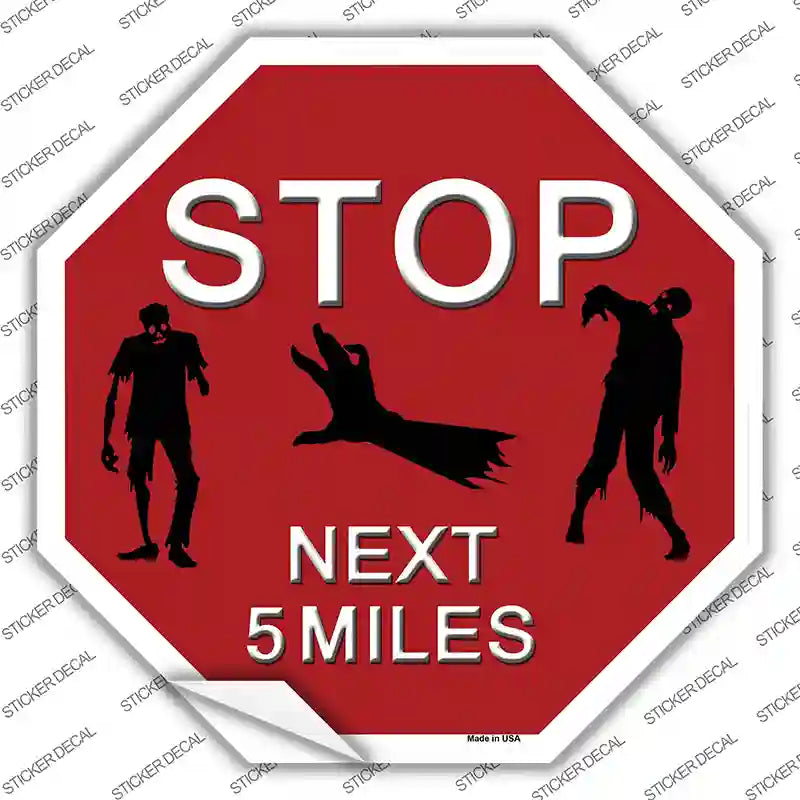 BS-359s-L Zombies Next 5 Miles Novelty Octagon Sticker Decal - Large