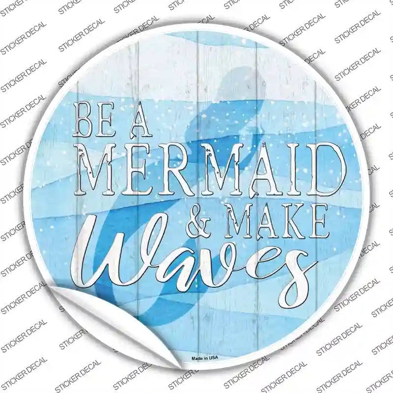 C-1403s-XL Be A Mermaid Novelty Circle Sticker Decal - Extra Large