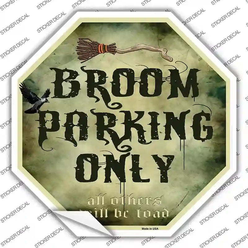 BS-382s-L Broom Parking Only Novelty Octagon Sticker Decal - Large