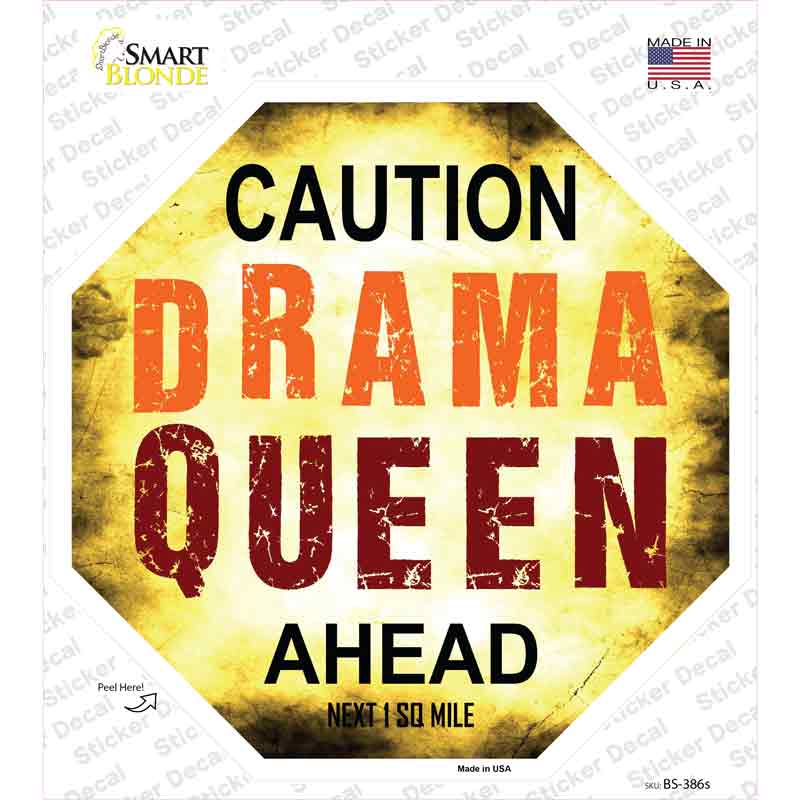 BS-386s-M Caution Drama Queen Ahead Novelty Octagon Sticker Decal - Medium