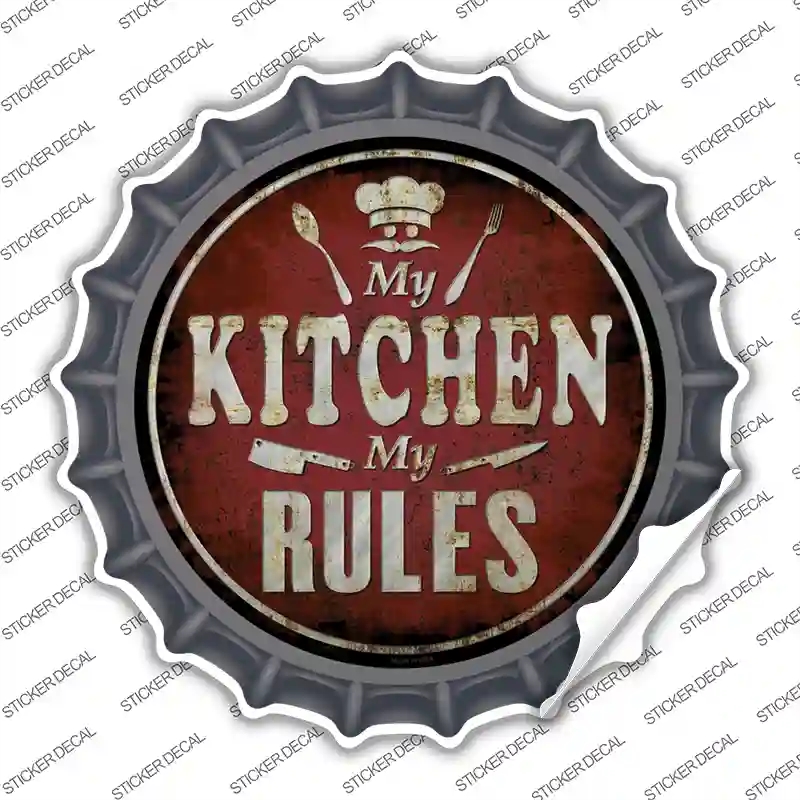 BC-840s-S My Kitchen My Rules Novelty Bottle Cap Sticker Decal - Small