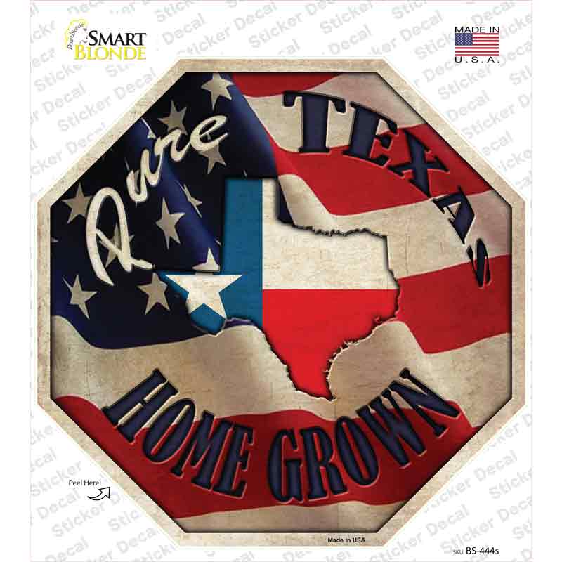 BS-444s-M Texas Home Grown Novelty Octagon Sticker Decal - Medium