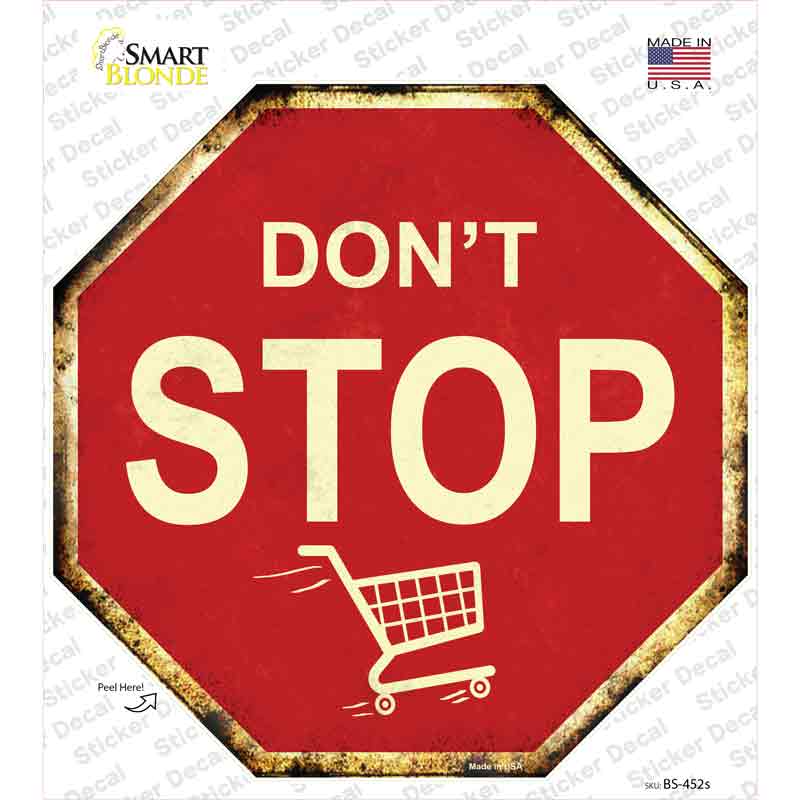 BS-452s-M Dont Stop Shopping Novelty Octagon Sticker Decal - Medium