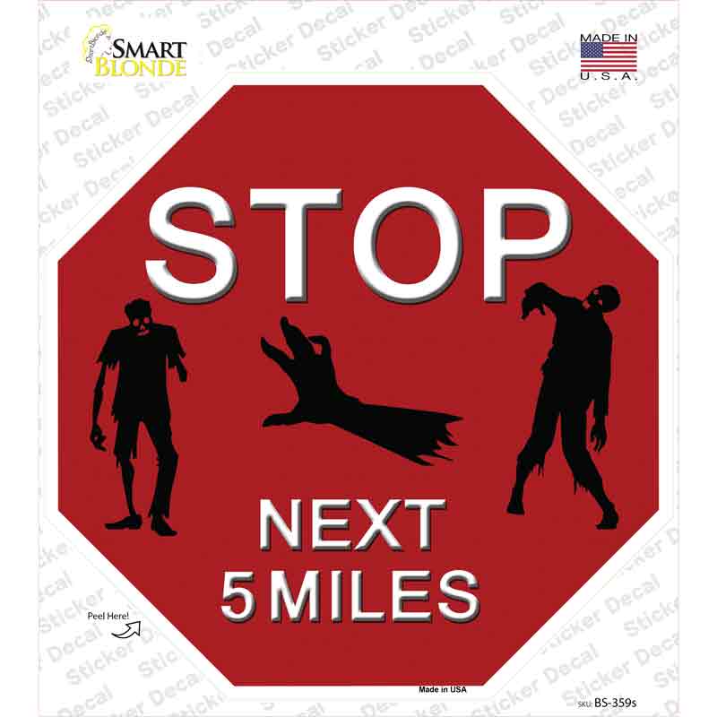 BS-359s-M Zombies Next 5 Miles Novelty Octagon Sticker Decal - Medium