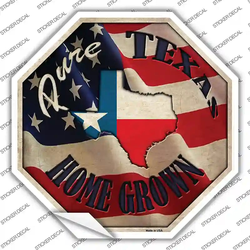 BS-444s-XL Texas Home Grown Novelty Octagon Sticker Decal - Extra Large