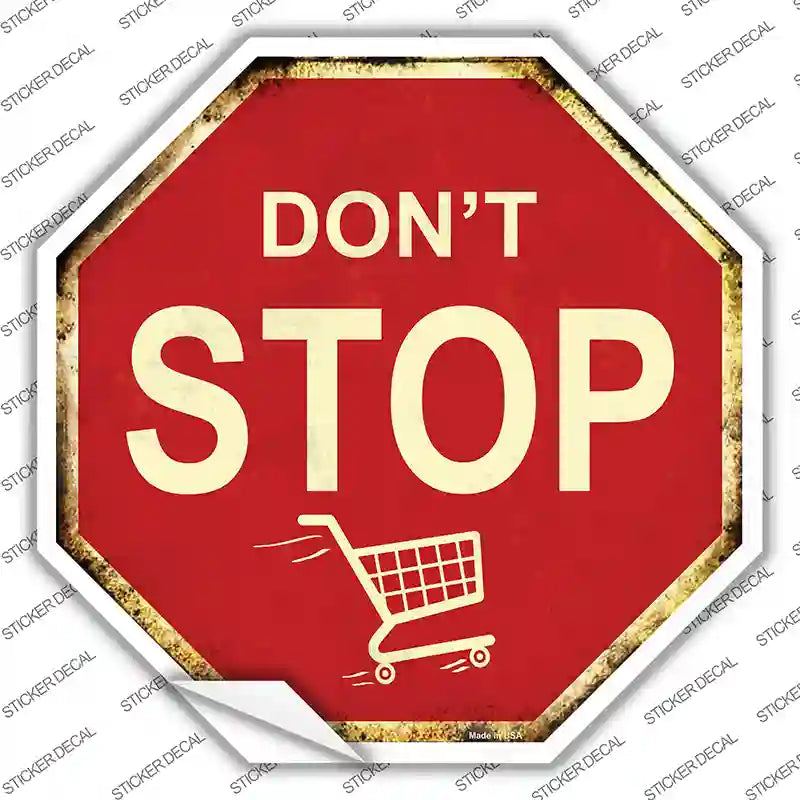BS-452s-L Dont Stop Shopping Novelty Octagon Sticker Decal - Large