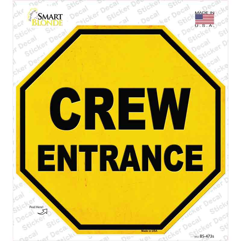 BS-473s-M Crew Entrance Novelty Octagon Sticker Decal - Medium