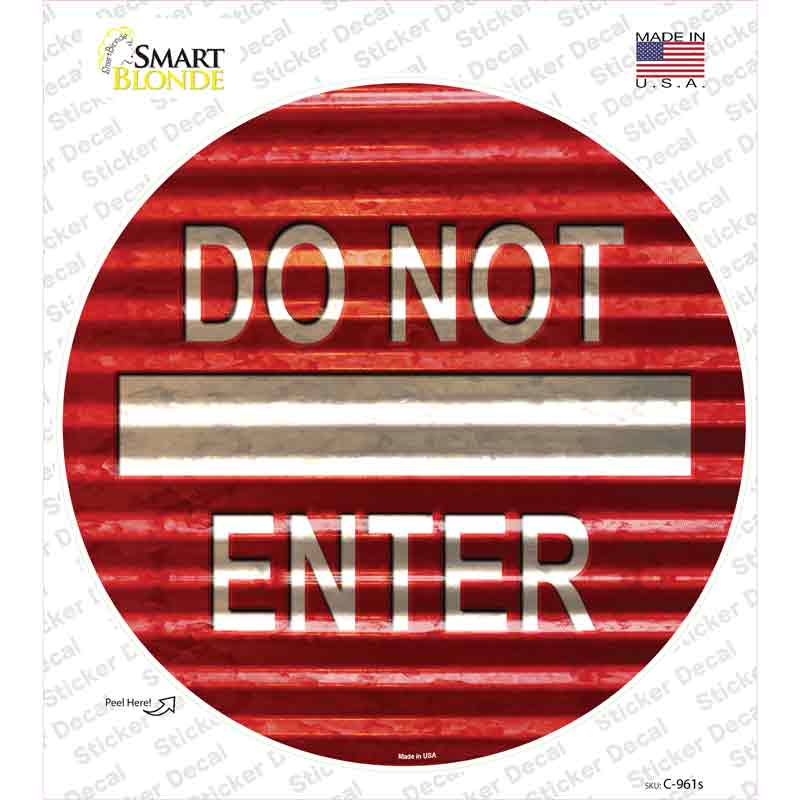 C-961s-M Do Not Enter Corrugated Novelty Circle Sticker Decal - Medium
