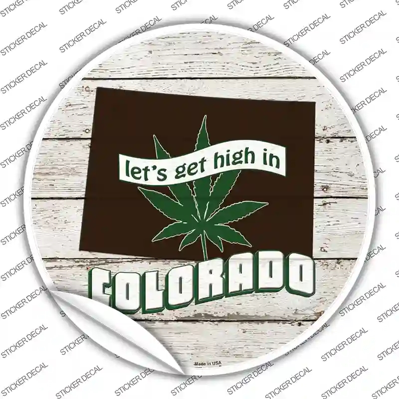 C-1295s-L Lets Get High in Colorado Novelty Circle Sticker Decal - Large