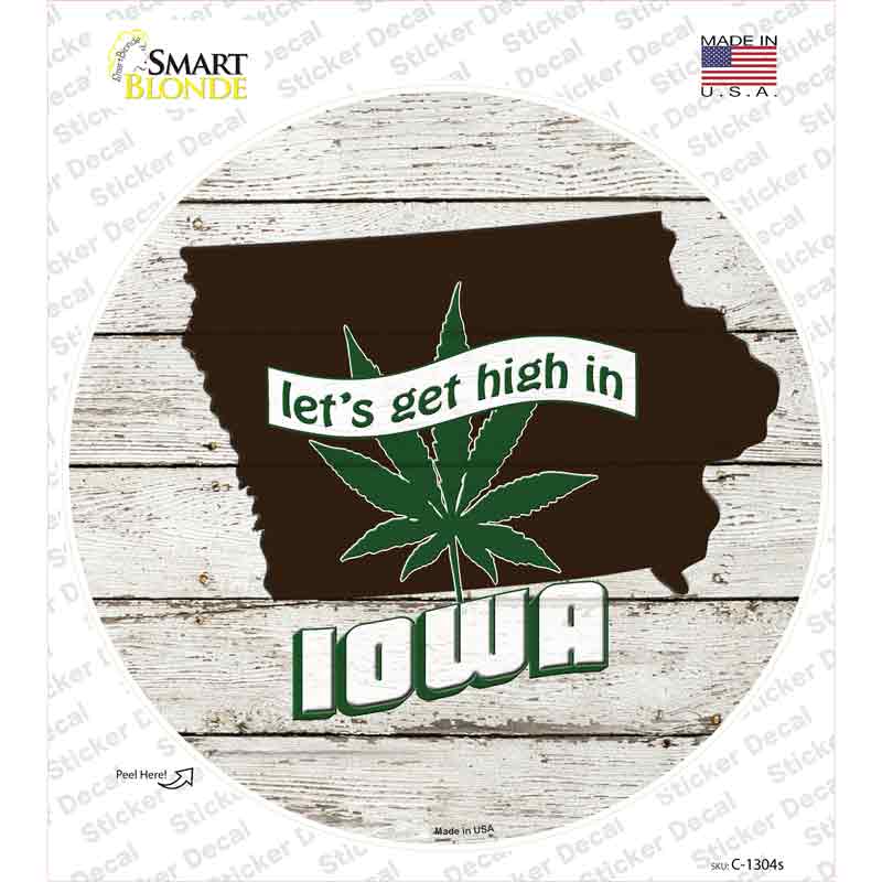 C-1304s-M Lets Get High in Iowa Novelty Circle Sticker Decal - Medium