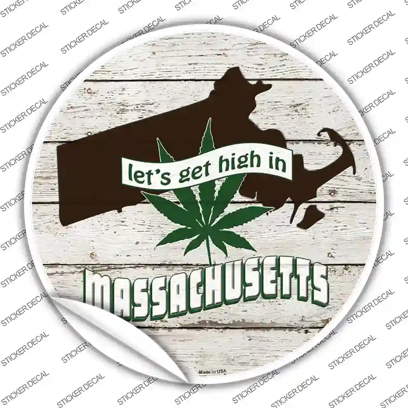 C-1310s-S Lets Get High in Massachusetts Novelty Circle Sticker Decal - Small