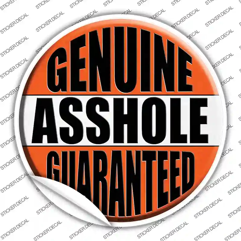 C-1427s-S Genuine Asshole Guaranteed Novelty Circle Sticker Decal - Small