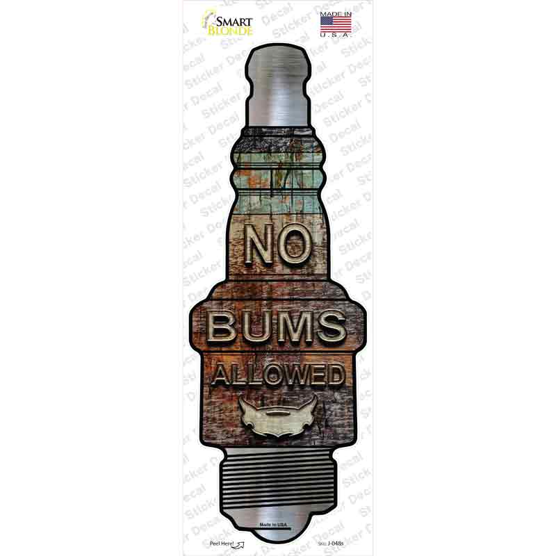 J-048s-M No Bums Allowed Novelty Spark Plug Sticker Decal - Medium