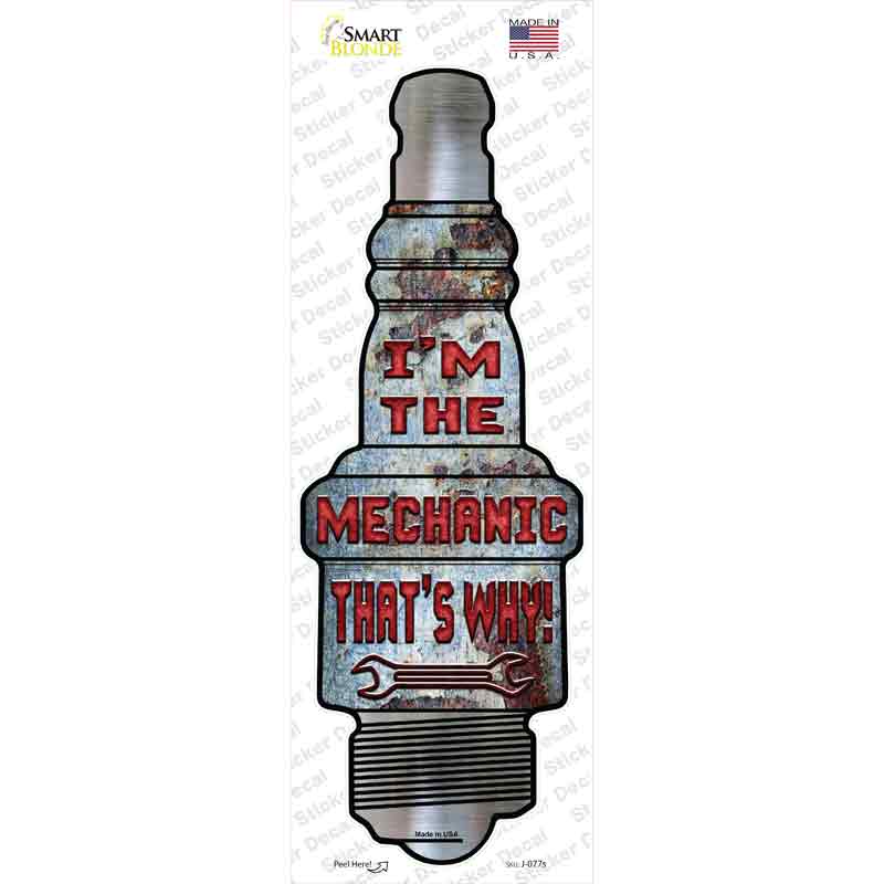 J-077s-M Im the Mechanic Novelty Spark Plug Sticker Decal - Medium
