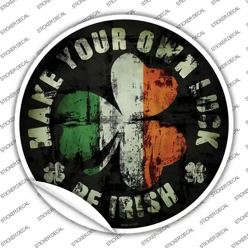 C-612s-XL Make Your Own Luck Novelty Circle Sticker Decal - Extra Large