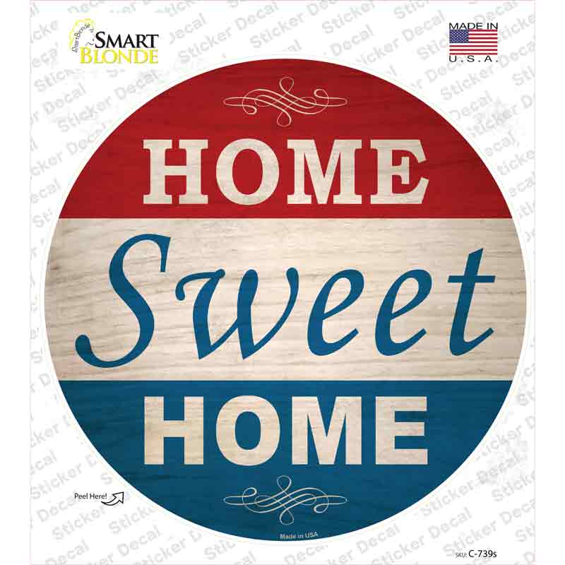 C-739s-M Home Sweet Home America Novelty Circle Sticker Decal - Medium