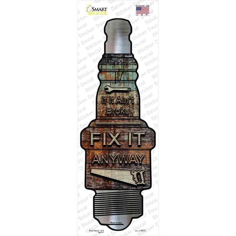 J-047s-M Fix It Anyway Novelty Spark Plug Sticker Decal - Medium