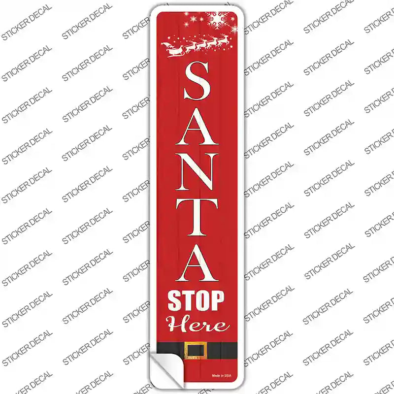 K-1644s-S Santa Stop Here Novelty Narrow Sticker Decal - Small